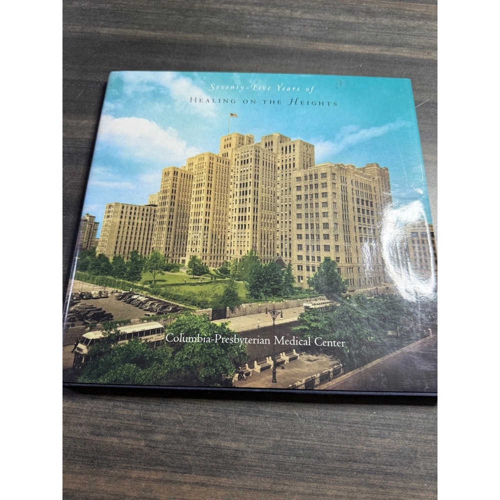 Seventy-Five Years of Healing on the Heights Columbia-Presbyterian Book